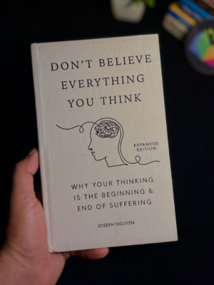 Don't Believe Everything You Think Book by Joseph Nguyen | Mindset & Inner Peace